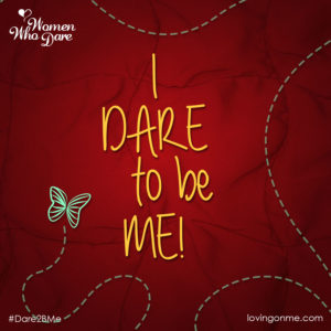 I Dare to Be Me!